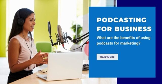 Podcasting for Business: How to Use Podcasts to Market Your Products and Services
